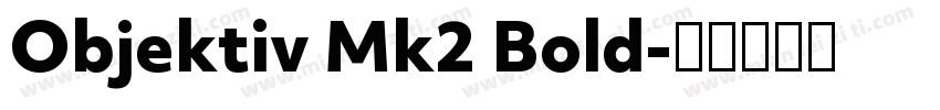 Objektiv Mk2 Bold字体转换